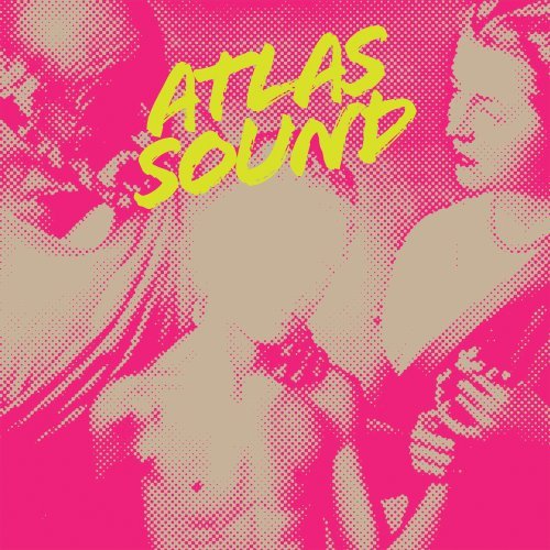 Atlas Sound, Let the Blind Lead Those Who Cannot See (Kranky)