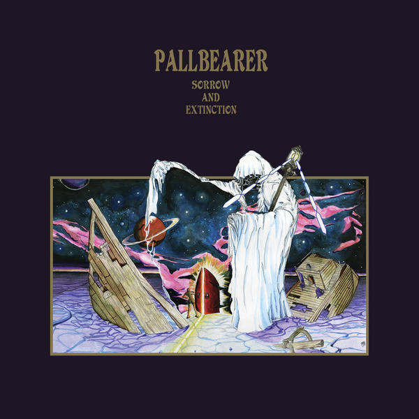 Pallbearer - 'Sorrow and Extinction' 