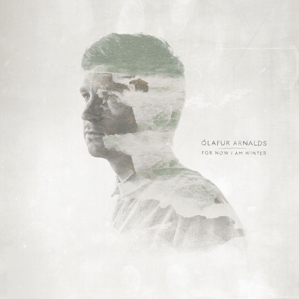 Olafur Arnalds - 'For Now I Am Winter'