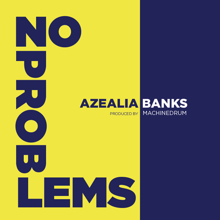 Azealia Banks - "No Problems"