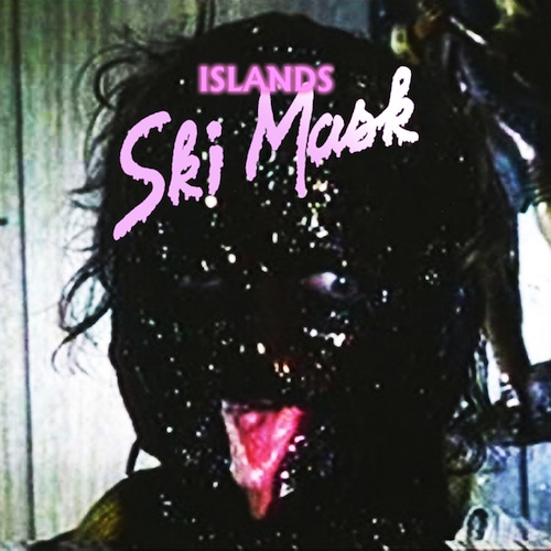 Islands - 'Ski Mask'