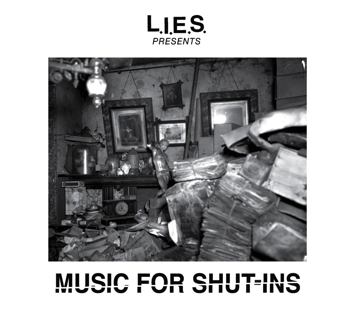L.I.E.S. - 'Music For Shut-Ins'