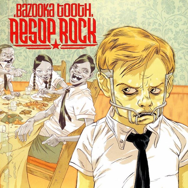 Aesop Rock - 'Bazooka Tooth'