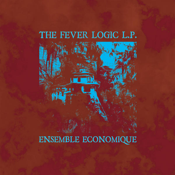 Ensemble Economique - 'Fever Logic'