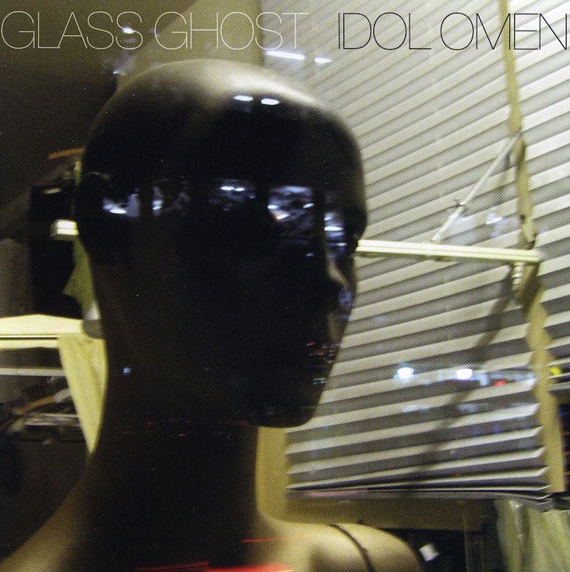 Glass Ghost - 'Idol Omen'