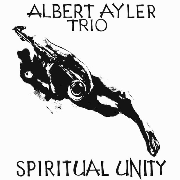 Albert Ayler - 'Spiritual Unity'