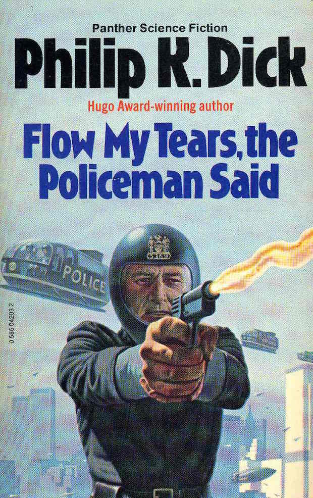 Philip K. Dick_1974_Flow My Tears, The Policeman Said