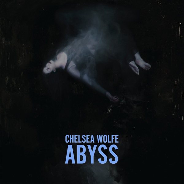 Chelsea Wolfe - 'Abyss' album cover