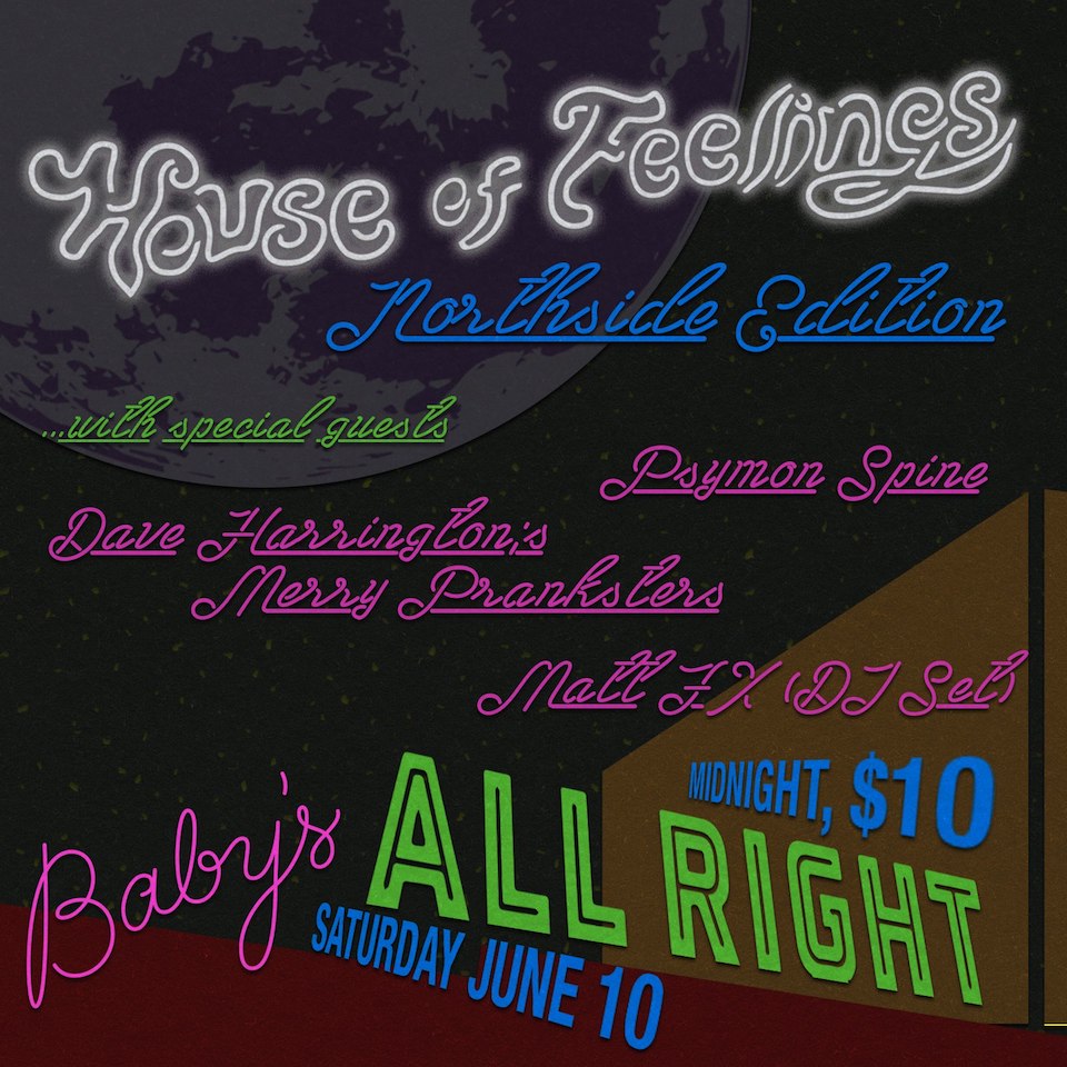 House of Feelings | Northside flyer