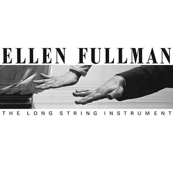 Ellen Fullman | The Long Stringed Instrument album cover