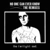 The Twilight Sad - 'No One Can Ever Know: The Remixes'