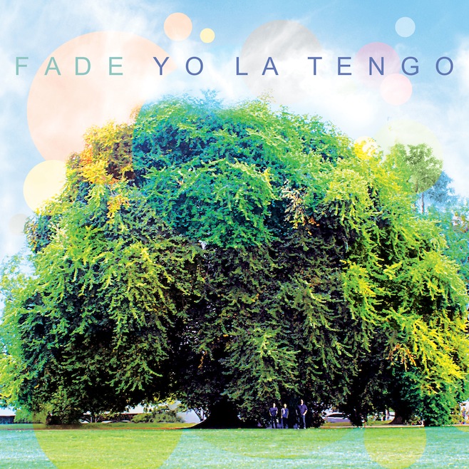 Yo La Tengo - 'Fade'