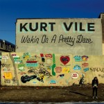 Kurt Vile - 'Wakin On A Pretty-Daze'