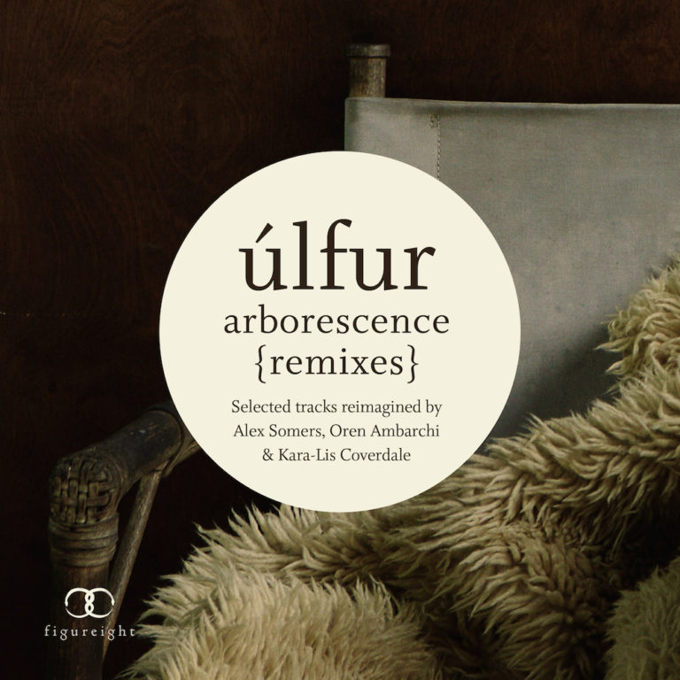 Ulfur | Arborescence Remixes